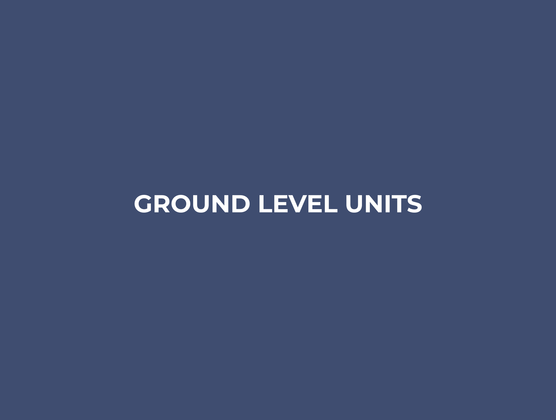 Ground Level Units